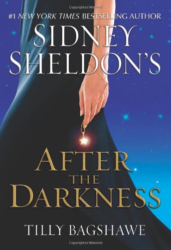 Sidney Sheldon's After the Darkness by Tilly Bagshawe