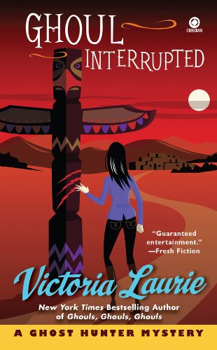 Ghoul Interrupted: A Ghost Hunter Mystery by Victoria Laurie