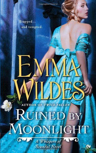 Ruined By Moonlight: A Whispers of Scandal Novel by Emma Wildes