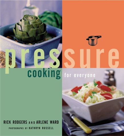 Pressure Cooking for Everyone by Rick Rodgers
