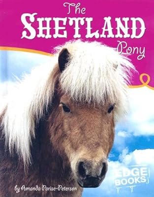 The Shetland Pony (Edge Books, Horses)