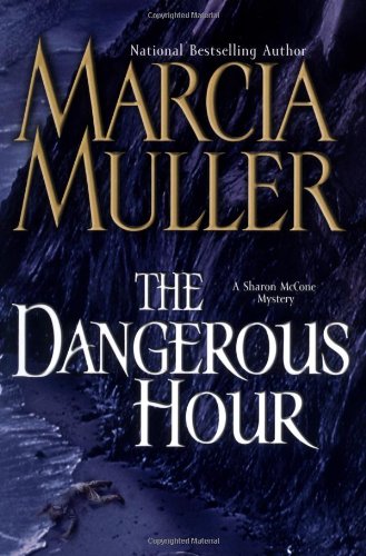 The Dangerous Hour: A Sharon McCone Mystery by Marcia Muller