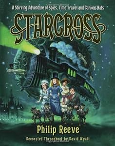Starcross: A Stirring Adventure of Spies, Time Travel and Curious Hats