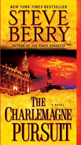 The Charlemagne Pursuit: A Novel by Steve Berry