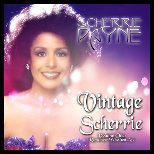 Vintage Scherrie Vol I: Remember Who You Are