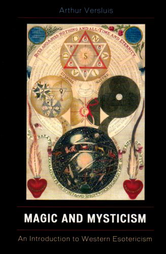 Magic and Mysticism: An Introduction to Western Esoteric Traditions by Arthur Versluis