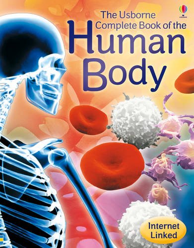 The Usborne complete book of the human body by Anna Claybourne