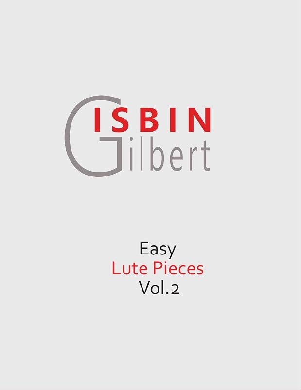 EASY LUTE PIECES VOL.2 by GILBERT ISBIN