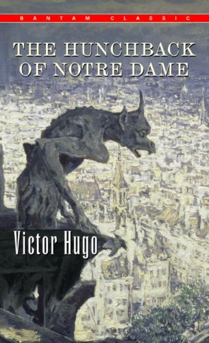 The Hunchback of Notre Dame (Bantam Classics) by Victor Hugo