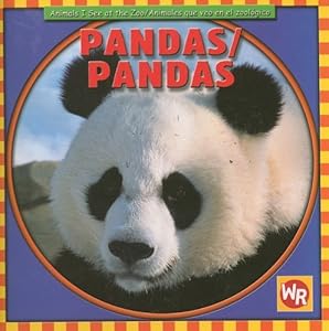 Pandas/Pandas (Animals I See At The Zoo/Animales Que Veo en el Zoologico) (Spanish Edition)