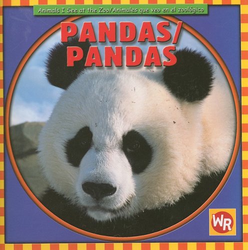 Pandas/Pandas (Animals I See At The Zoo/Animales Que Veo en el Zoologico) (Spanish Edition) by Kathleen Pohl