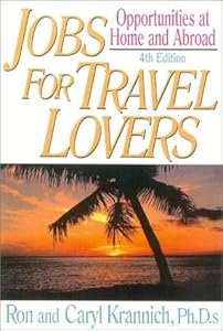 Jobs for Travel Lovers: Opportunities at Home and Abroad