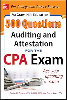 McGraw-Hill Education 500 Auditing and Attestation Questions for the CPA Exam