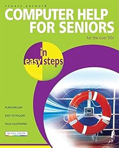 Computer Help for Seniors in easy steps by Stuart Yarnold