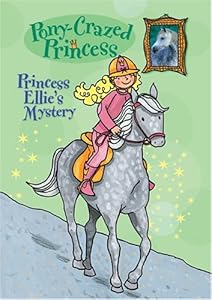 Princess Ellie's Mystery (Pony-Crazed Princess, No. 3)