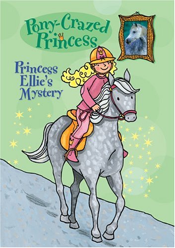 Princess Ellie's Mystery (Pony-Crazed Princess, No. 3) by Diana Kimpton