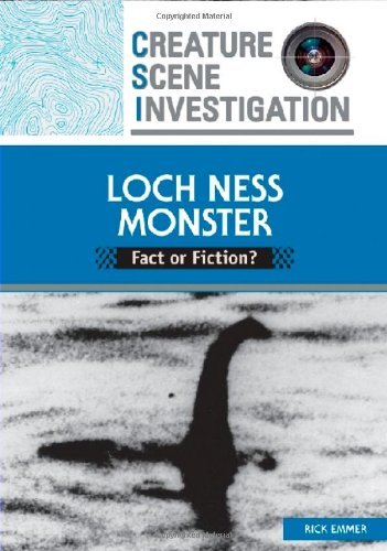 Loch Ness Monster: Fact or Fiction? (Creature Scene Investigation) by David Jefferis