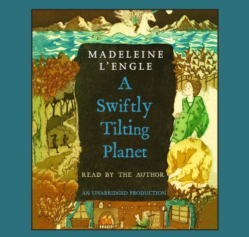 A Swiftly Tilting Planet by Madeleine L'Engle