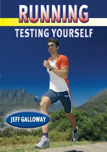 Running: Testing Yourself by Jeff Galloway