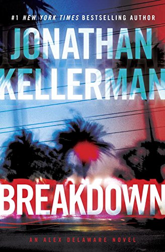 Breakdown: An Alex Delaware Novel by Jonathan Kellerman