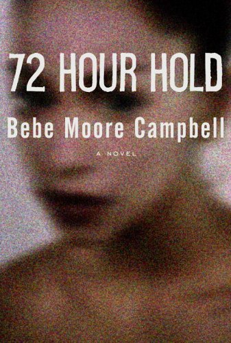 72 Hour Hold by Bebe Moore Campbell