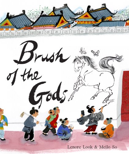 Brush of the Gods by Lenore Look