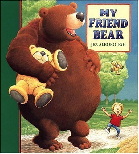 My Friend Bear by Jez Alborough