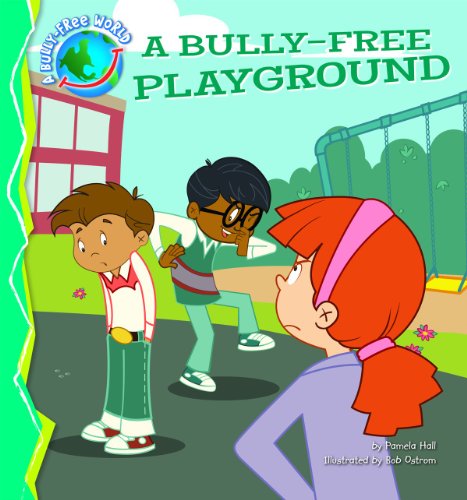 A Bully-Free Playground by Pamela Hall  ,