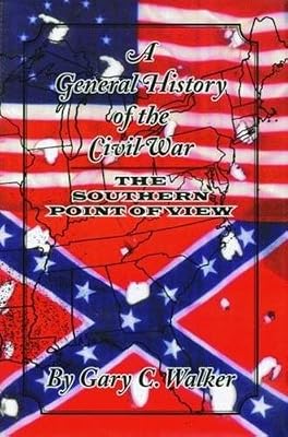 A General History of the Civil War: The Southern Point of View