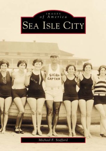Sea Isle City  (NJ) (Images of America) by Michael  F.  Stafford