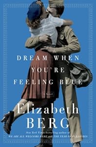 Dream When You're Feeling Blue: A Novel