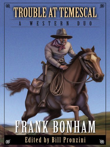 Trouble at Temescal: A Western Duo by Frank Bonham