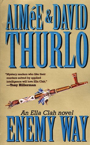 The Enemy Way: An Ella Clah Novel (Ella Clah Novels) by Aimee Thurlo