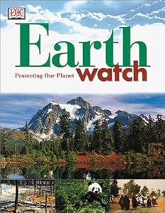 Earthwatch (DK Protecting Our Planet)