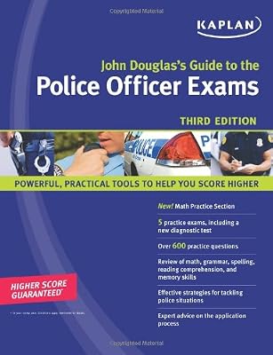 John Douglas's Guide to the Police Officer Exams (Kaplan John Douglas's Guide to the Police Officer Exams)
