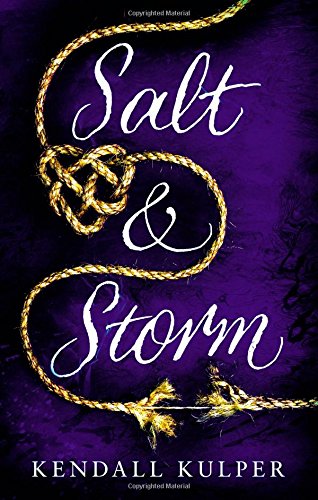 Salt &amp; Storm by Kendall Kulper