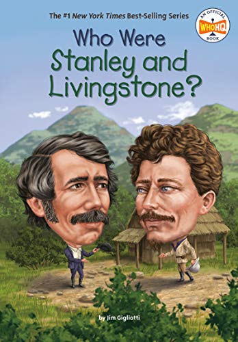 Who Were Stanley and Livingstone? by Jim Gigliotti