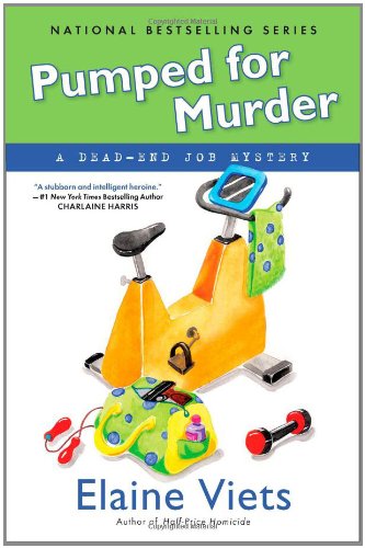 Pumped for Murder: A Dead-End Job Mystery by Elaine Viets