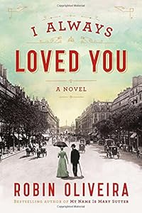 I Always Loved You: A Novel