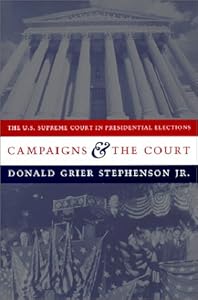 Campaigns and the Court by Donald Grier Stephenson Jr.