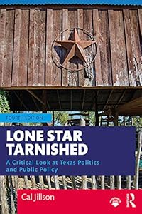 Lone Star Tarnished: A Critical Look at Texas Politics and Public Policy