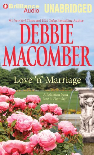 Love 'n' Marriage: A Selection from Love in Plain Sight by Debbie Macomber