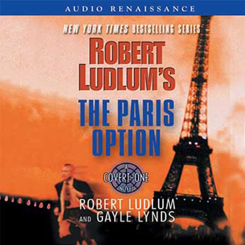 The Paris Option: A Covert-One Novel by Robert Ludlum