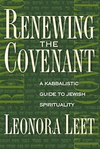 Renewing the Covenant: A Kabbalistic Guide to Jewish Spirituality