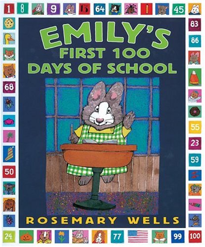 Emily's first 100 days of school by Rosemary Wells