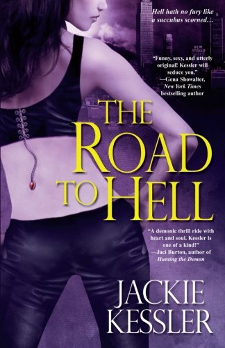 The Road to Hell (Hell on Earth, Book 2) by Jackie Kessler