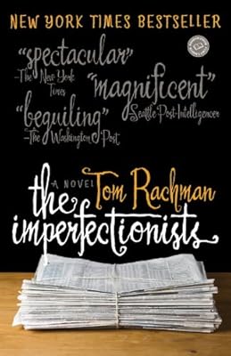 The Imperfectionists: A Novel