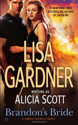 Brandon's Bride: A Family Secrets Novel by Lisa Gardner