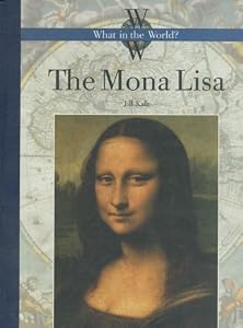 The Mona Lisa (What in the World?)