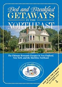 Bed and Breakfast Getaways--In the Northeast
